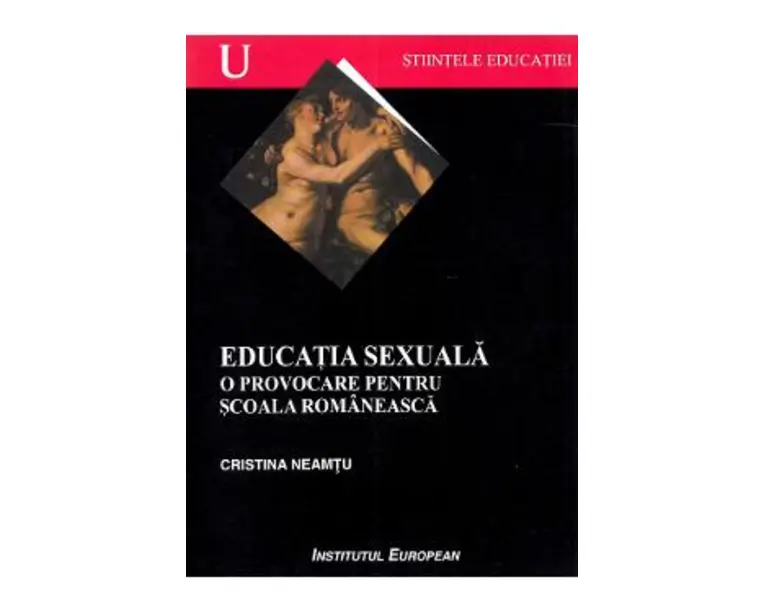 Educatie sexuala. O provocare pentru scoala romaneasca - Cristina Neamtu