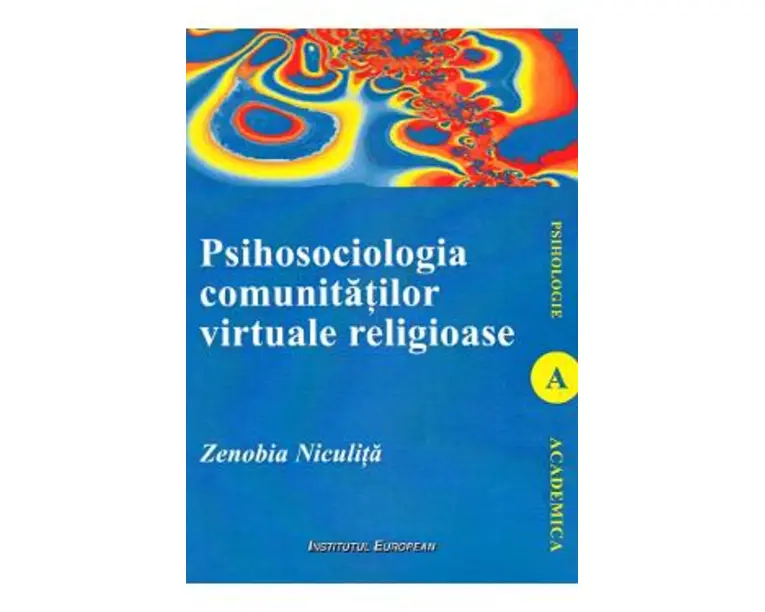 Psihosociologia comunitatilor virtuale religioase - Zenobia Niculita