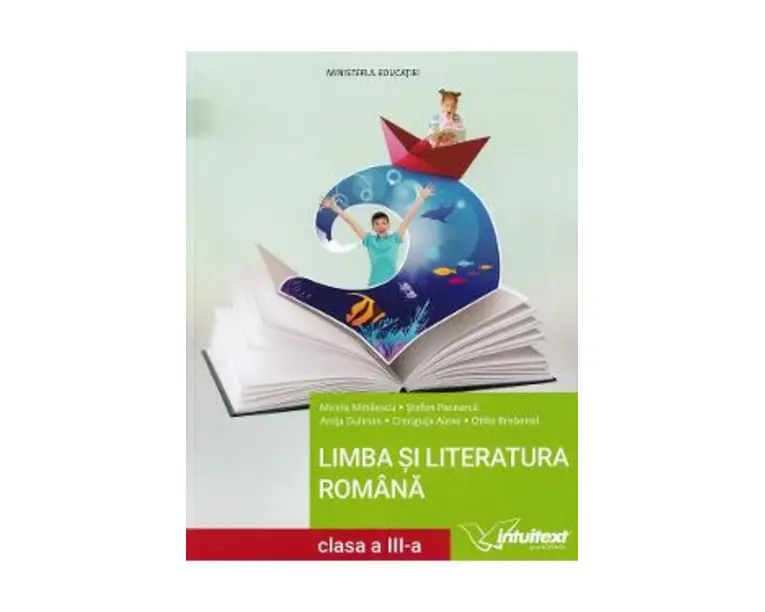Limba si literatura romana - Clasa 3 - Manual - Mirela Mihaescu, Stefan Pacearca, Anita Dulman, Crenguta Alexe, Otilia Brebenel