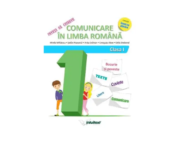 Invat sa citesc! Comunicare in limba romana - Clasa 1 - Mirela Mihaescu, Stefan Pacearca