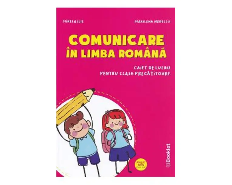 Comunicare in limba romana - Clasa pregatitoare - Caiet - Mirela Ilie, Marinela Nedelcu