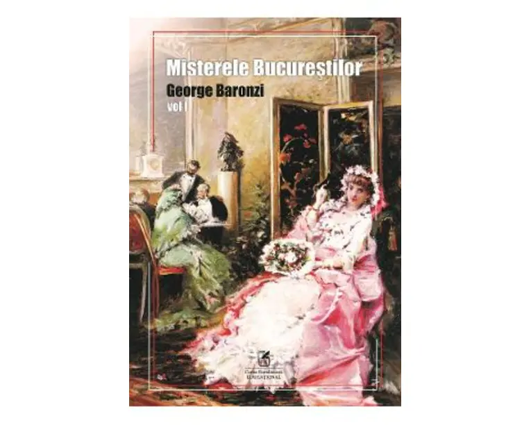 Misterele Bucurestilor Vol.1 - George Baronzi