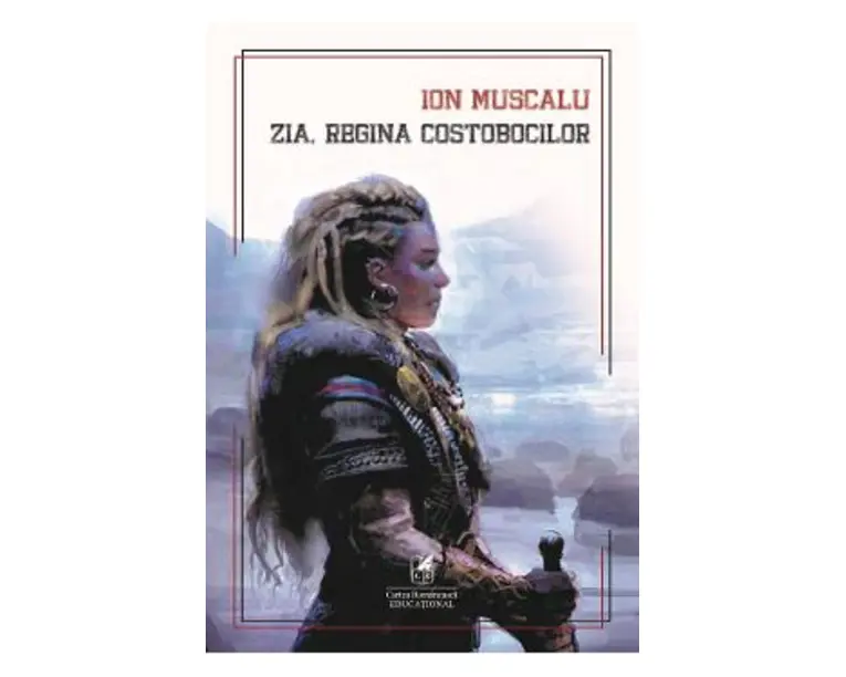 Zia, regina costobocilor - Ion Muscalu