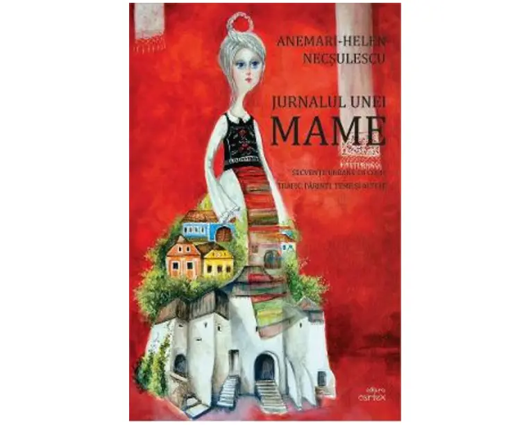 Jurnalul unei mame - Anemarie-Helen Necsulescu