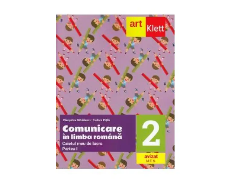 Comunicare in limba romana - Clasa 2 Partea 1 - Caietul meu de lucru - Cleopatra Mihailescu, Tudora Pitila
