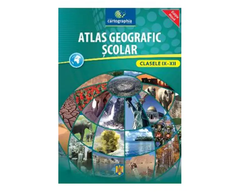 Atlas geografic scolar - Clasele IX-XII