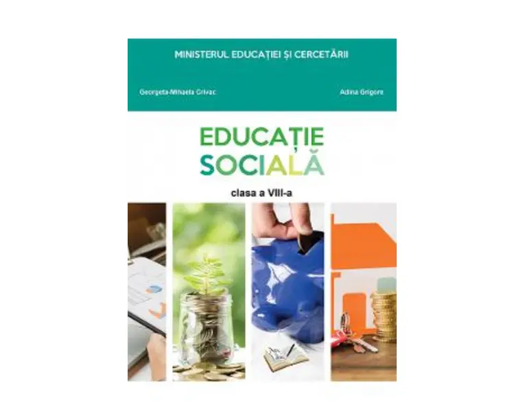 Educatie sociala - Clasa 8 - Manual - Georgeta-Mihaela Crivac, Adina Grigore