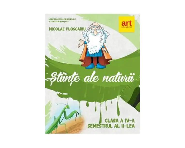 Stiinte ale naturii - Clasa 4 Sem.2 - Manual - Nicolae Ploscariu