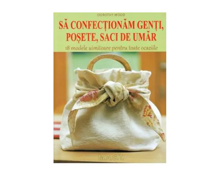 Sa confectionam genti, posete, saci de umar - Dorothy Wood