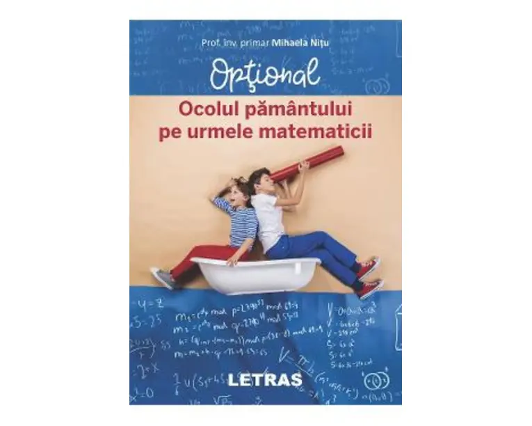 Ocolul Pamantului pe urmele matematicii - Mihaela Nitu