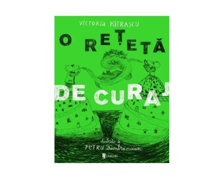 O reteta de curaj - Victoria Patrascu, Petru Dumbravician
