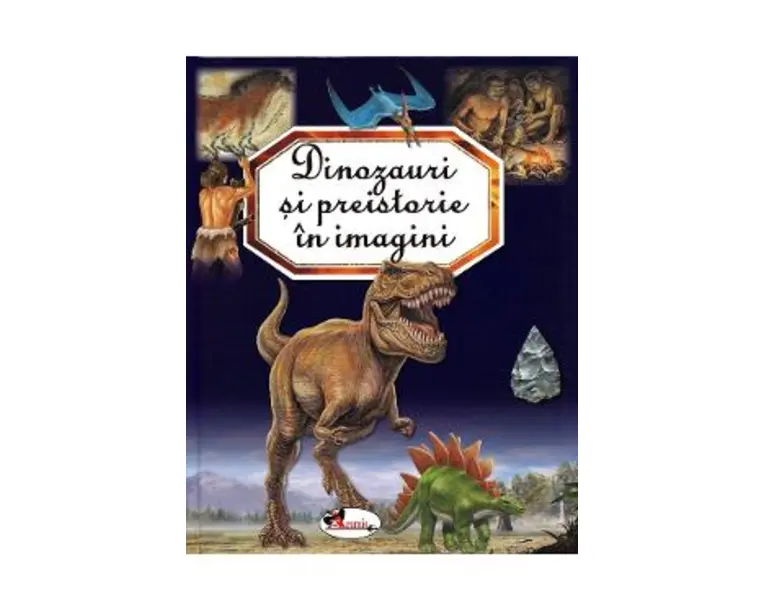 Dinozauri si preistorie in imagini - Emilie Beaumont