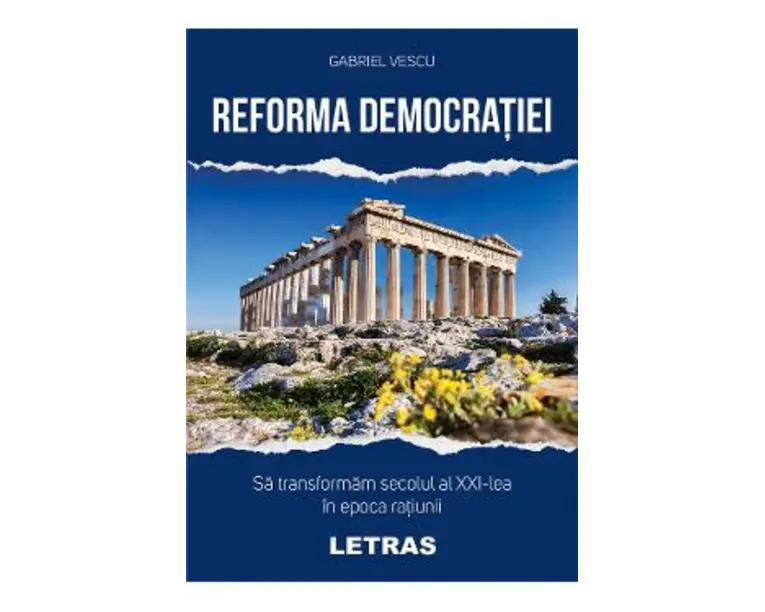 Reforma democratiei - Gabriel Vescu