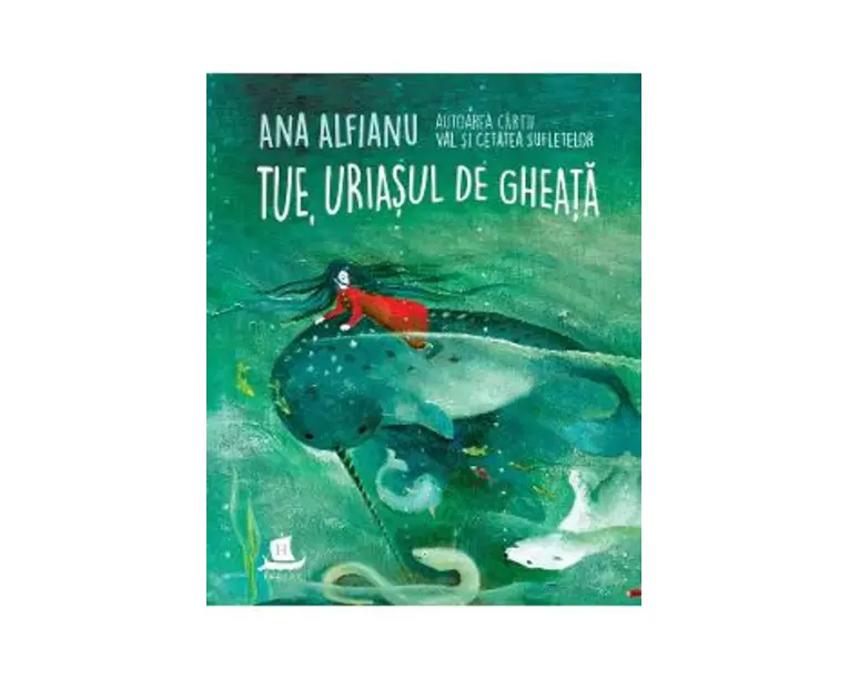 Tue, uriasul de gheata - Ana Alfianu