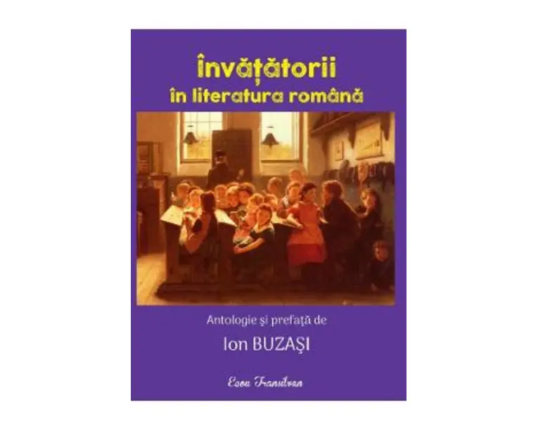 Invatatorii in literatura romana - Ion Buzasi