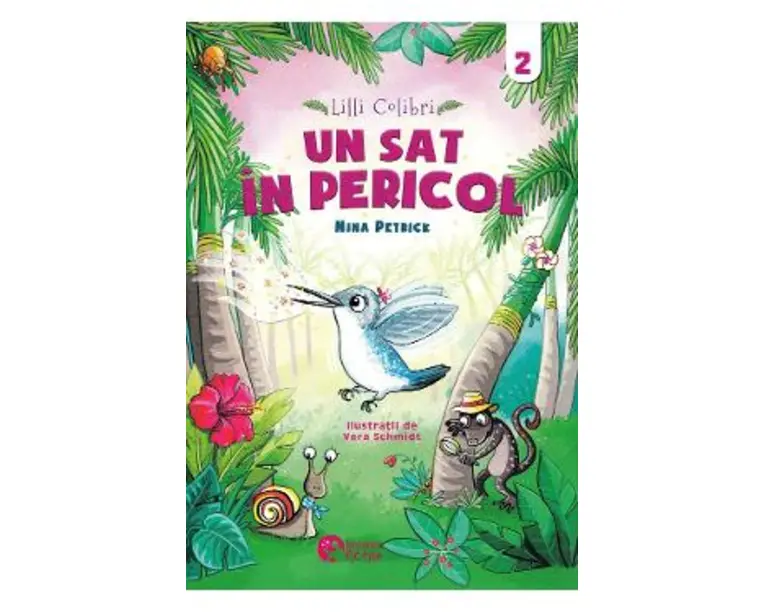 Lilli Colibri. Un sat in pericol Vol.2 - Nina Petrick, Vera Schmidt