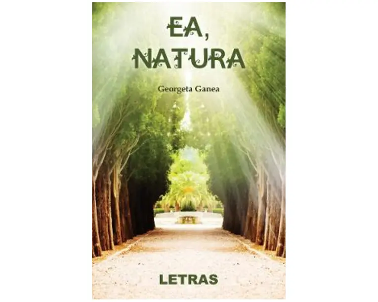 Ea, natura - Georgeta Ganea