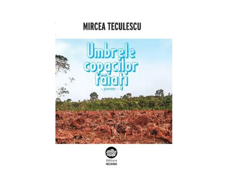 Umbrele copacilor taiati - Mircea Teculescu