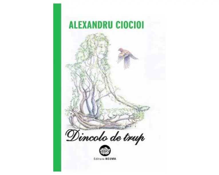 Dincolo de trup - Alexandru Ciocioi