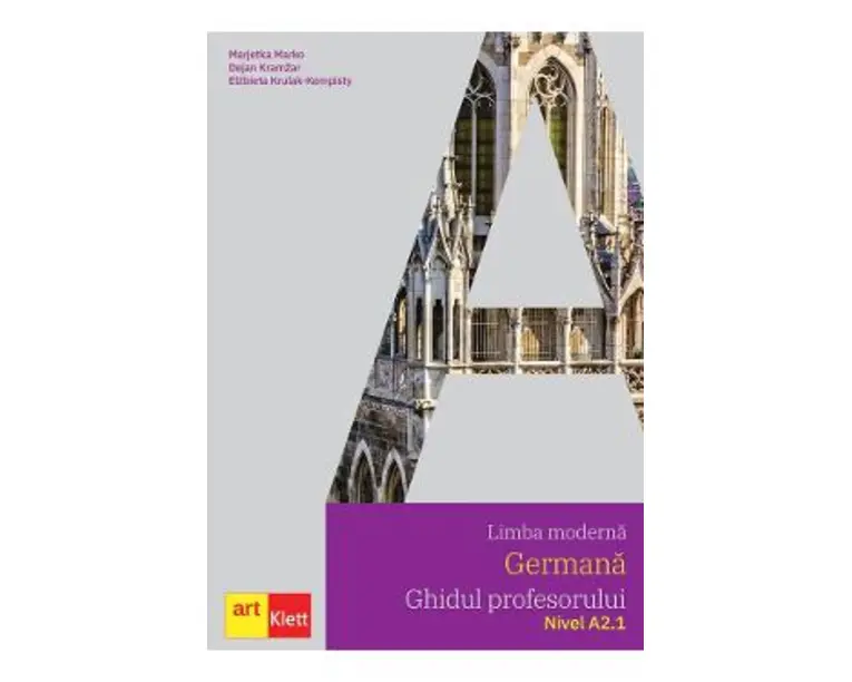 Limba moderna germana. Ghidul profesorului. Nivel A2.1 - Marjetka Marko