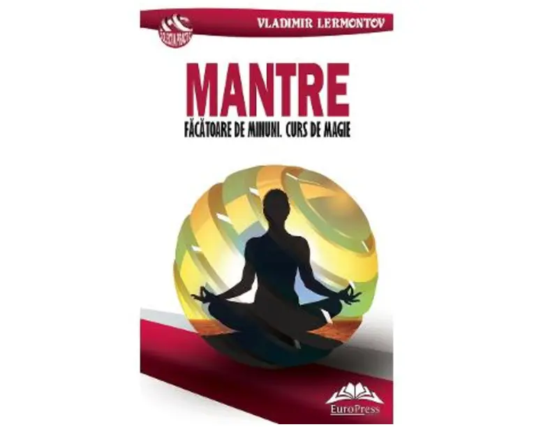 Mantre facatoare de minuni. Curs de magie - Vladimir Lermontov