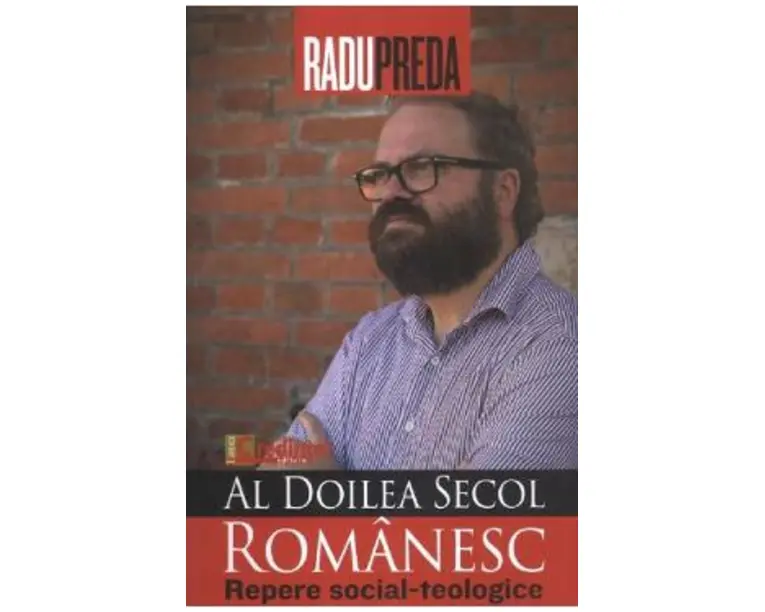 Al doilea secol romanesc. Repere social-teologice - Radu Preda