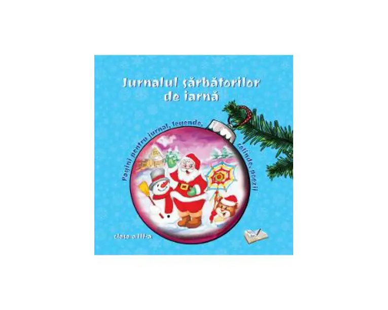 Jurnalul sarbatorilor de iarna - Clasa 3