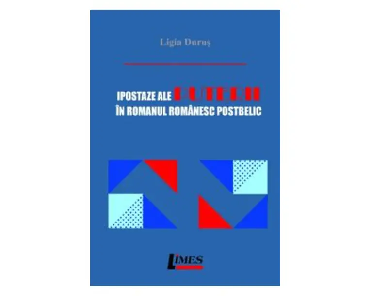 Ipostaze ale puterii in romanul romanesc postbelic - Ligia Durus