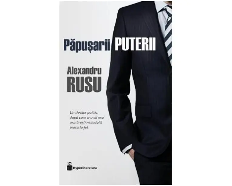 Papusarii puterii - Alexandru Rusu