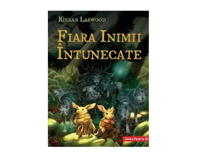 Fiara Inimii Intunecate. Saga celor Cinci Taramuri. Vol.3 - Kieran Larwood