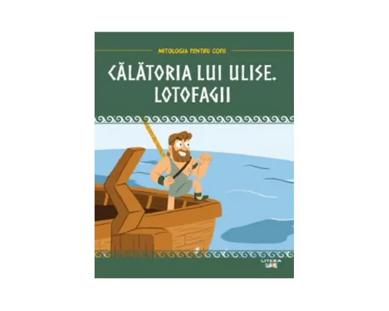 Mitologia pentru copii: Calatoria lui Ulise. Lotofagii