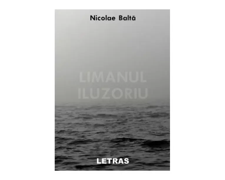 Limanul iluzoriu - Nicolae Balta