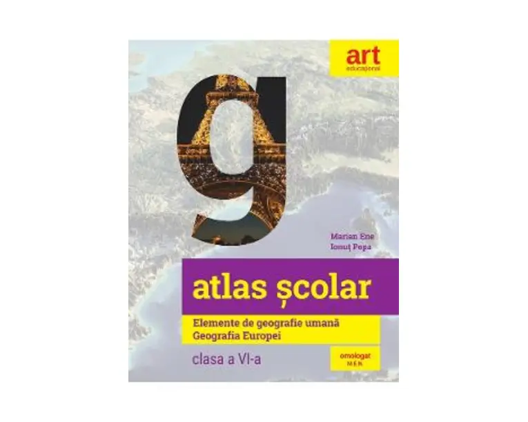 Atlas scolar. Elemente de geografie umana. Geografie Europei - Clasa 6 - Marian Ene, Ionut Popa