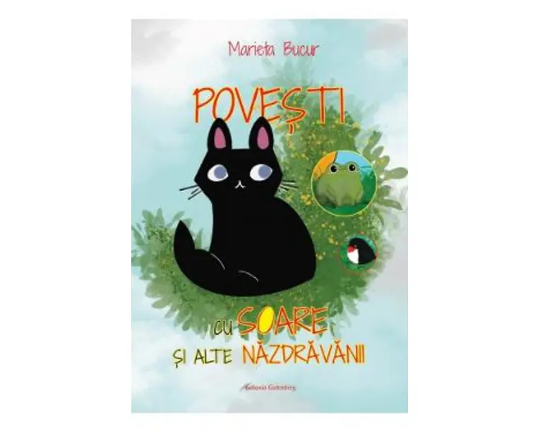 Povesti cu soare si alte nazdravanii - Marieta Bucur