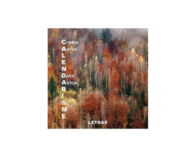 Calendarisme - Codrin Anton, Dana Anton