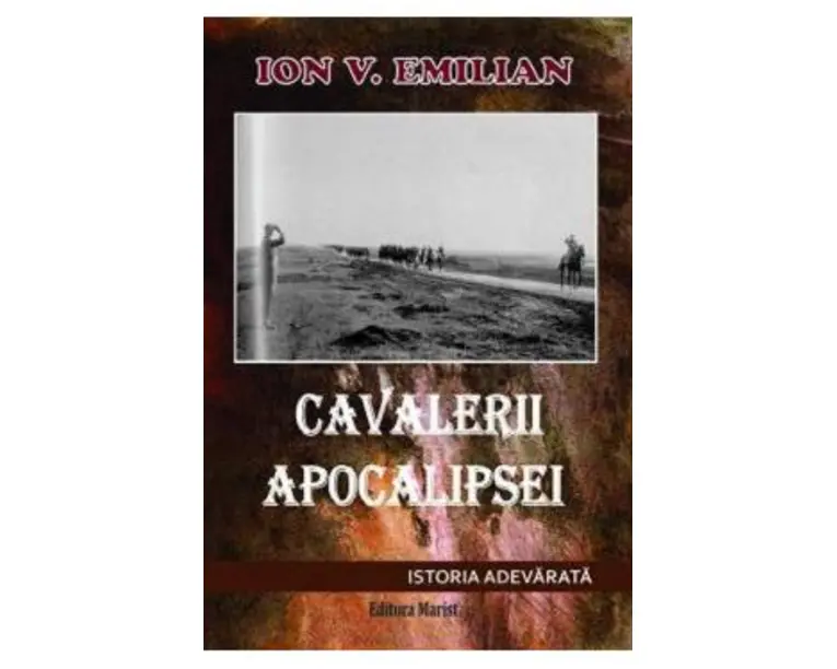 Cavalerii Apocalipsei - Ion V. Emilian