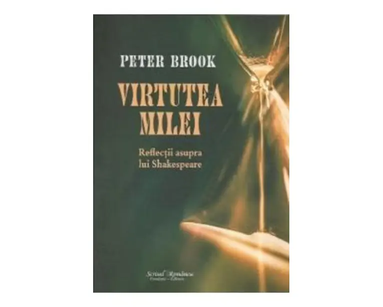Virtutea milei - Peter Brook