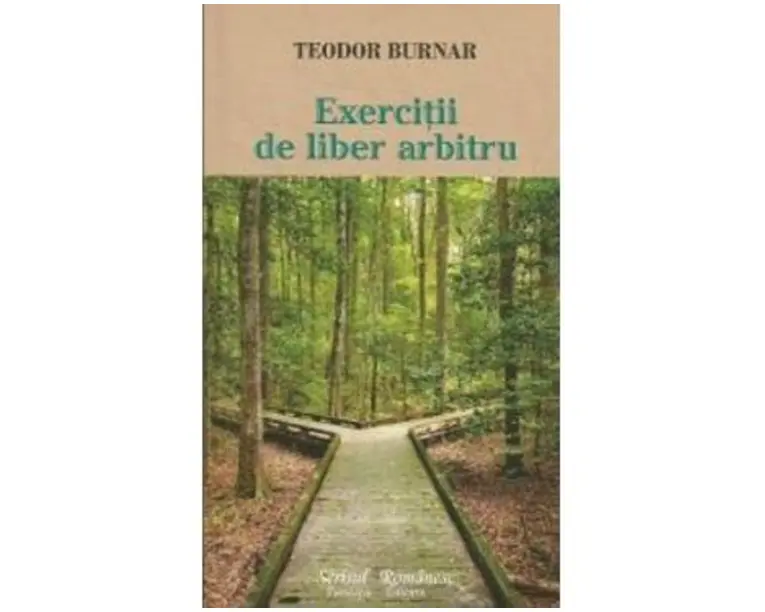 Exercitii de liber arbitru - Teodor Burnar