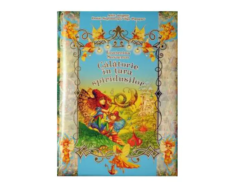 Calatorie in tara spiridusilor (bleu) - Ecaterina Savcenco