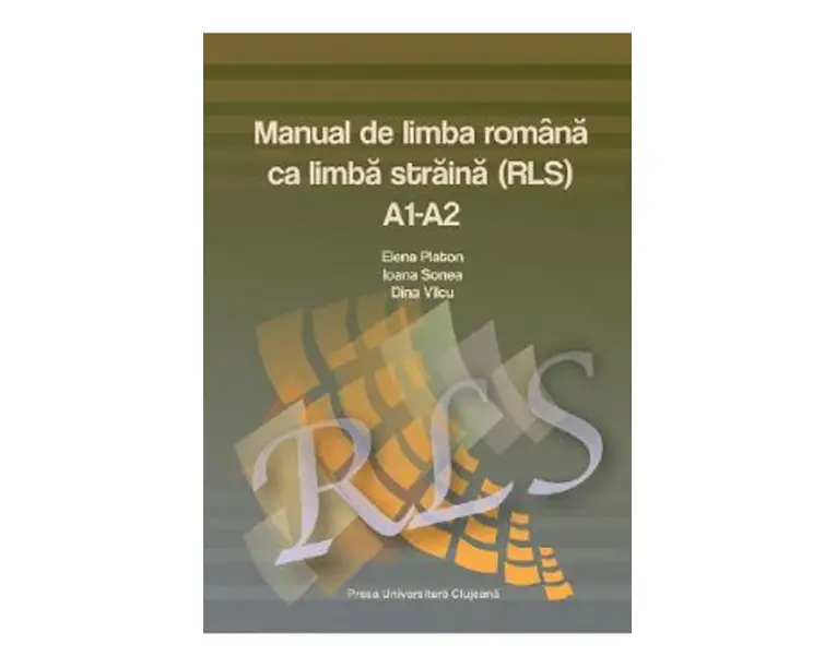 Manual de limba romana ca limba straina A1-A2 - Elena Platon, Ioana Sonea