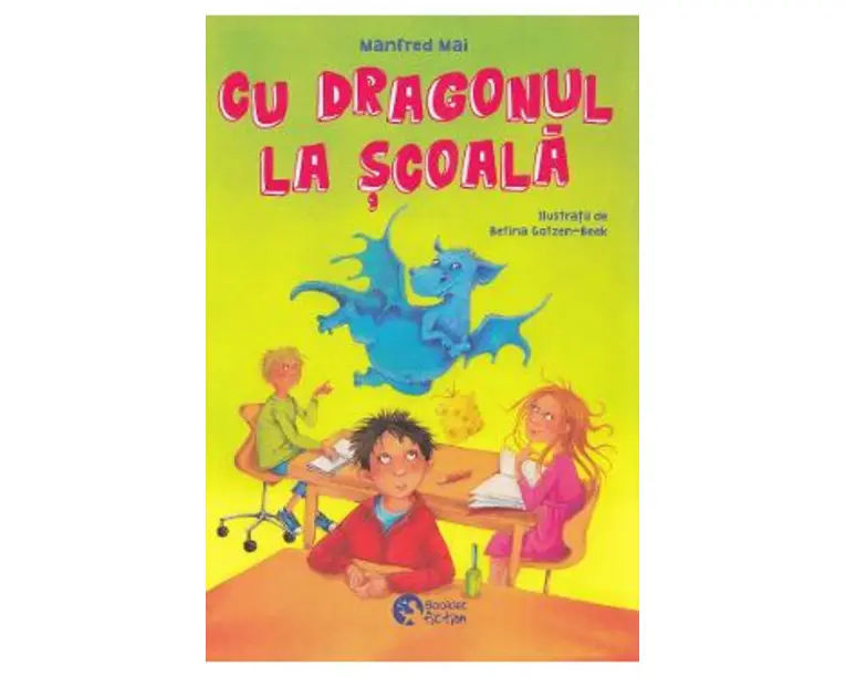 Cu dragonul la scoala - Manfred Mai, Betina Gotzen-Beek