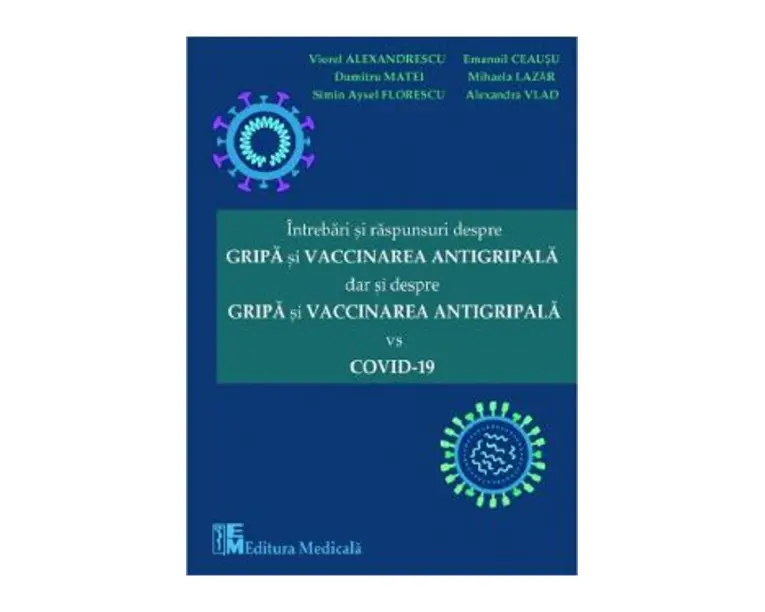 Intrebari si raspunsuri despre gripa si vaccinarea antigripala, dar si despre gripa si vaccinarea antigripala vs COVID-19