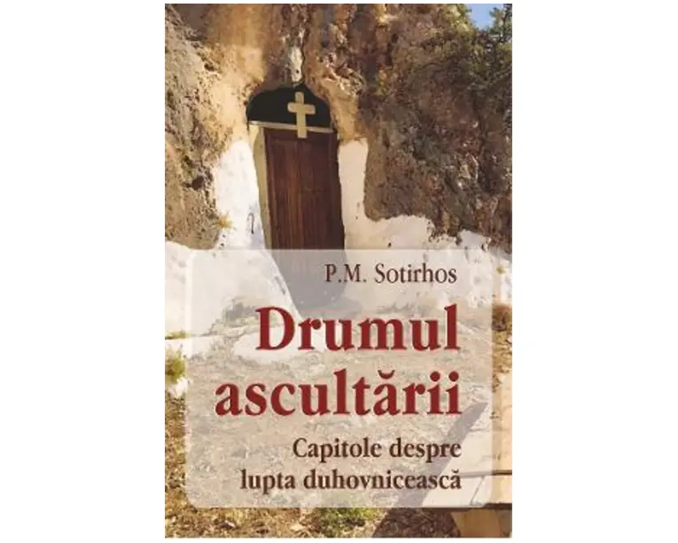 Drumul ascultarii - P.M. Sotirhos