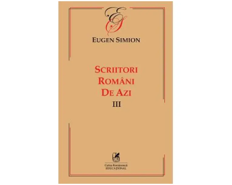 Scriitori romani de azi. Vol.3 - Eugen Simion