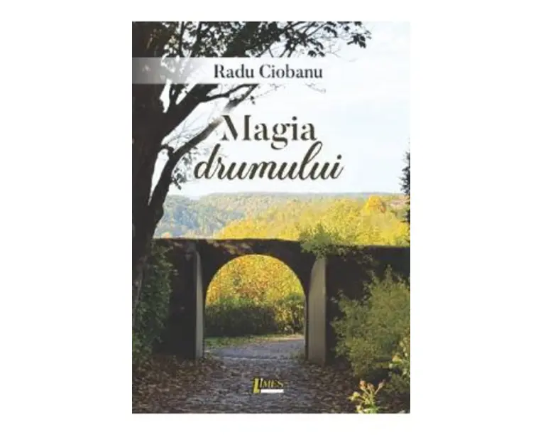 Magia drumului - Radu Ciobanu