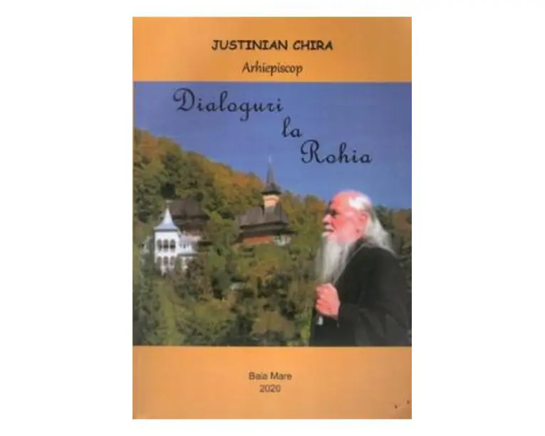 Dialoguri la Rohia - Justinian Chira