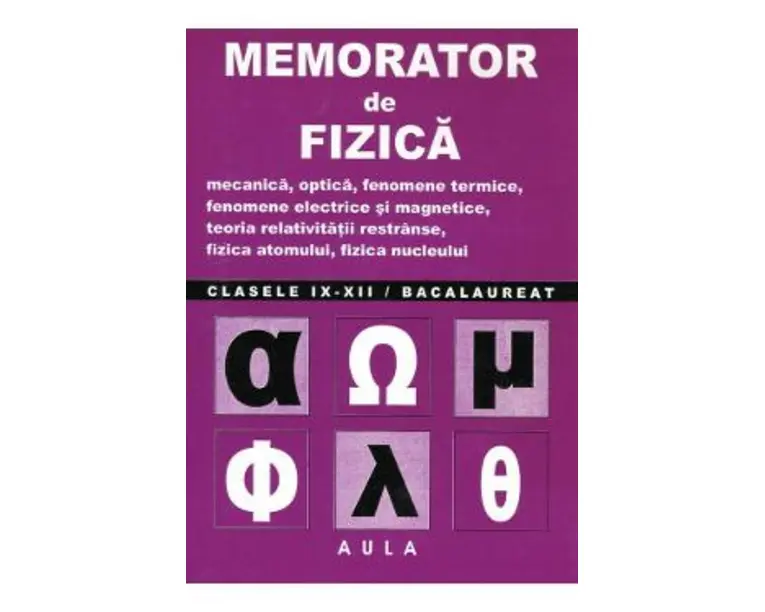 Memorator de fizica - Clasele 9-12 - Vasile Stef