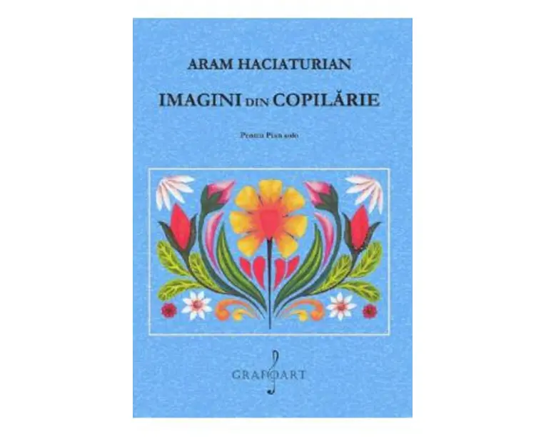 Imagini din copilarie Pentru Pian solo - Aram Haciaturian