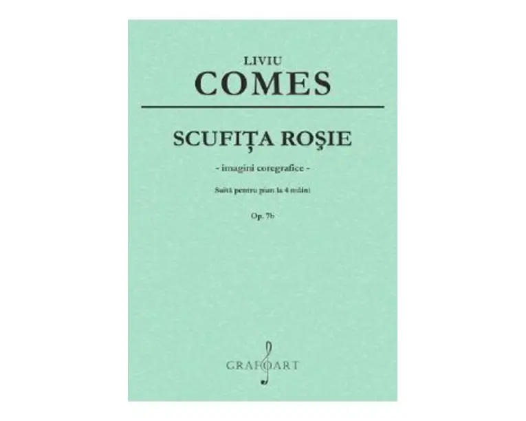 Scufita Rosie. Suita pentru pian la 4 maini - Liviu Comes