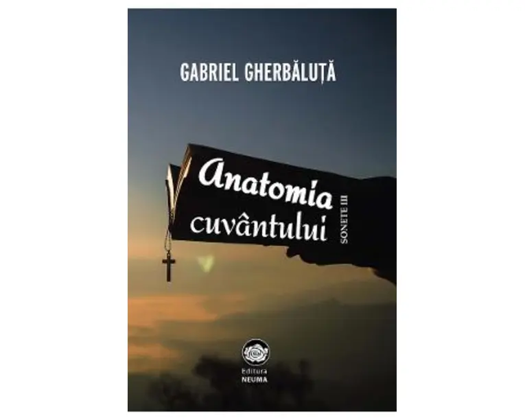 Anatomia cuvantului - Gabriel Gherbaluta